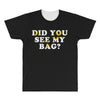 Did You See My Bag All Over Men's T-shirt