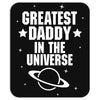 Greatest Daddy In The Universe Mousepad