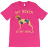 my boxer is my world T-Shirt