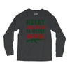 Merry Christmas Ya Filthy Animal Long Sleeve Shirts