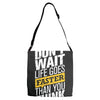 do not wait life goes faster than you think Adjustable Strap Totes
