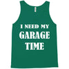 i need garage time Tank Top