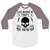 Life Begins at Forty 1978 the Birth of Legends 3/4 Sleeve Shirt