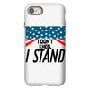 I Don't Kneel iPhone 8