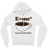 M=Mc2 Energy=Milk X Coffee Zipper Hoodie
