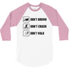 Don't drown crash walk Tee Swim Bike Run Triathle 3/4 Sleeve Shirt