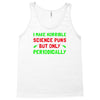 imake horrible since puns but only periodicaly Tank Top