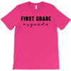 first grade squad T-Shirt