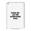 Hang On Let Me Overthink This iPad Mini 4