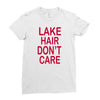 lake hair don't care Ladies Fitted T-Shirt