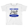 papa s service Toddler T-shirt