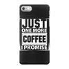Just One More Chicken I Promise iPhone 7 Case
