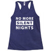No More Silent Nights Racerback Tank