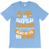 My Wife Is Super Awesome Her Husband T-Shirt