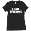i hate everyone Ladies Fitted T-Shirt