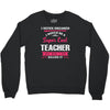 i never dreamed i would be a super cool teacher. but here i am killing Crewneck Sweatshirt