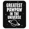Greatest Pawpaw In The Universe Mousepad