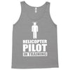 helicopter pilot in training Tank Top