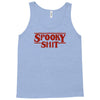 spooky shit Tank Top
