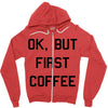 ok, but first coffee Zipper Hoodie