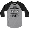 never underestimate an old man who was born in july 3/4 Sleeve Shirt