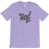 HEY T-Shirt