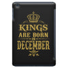 kings are born in december iPad Mini