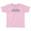 people say i'm condescending Toddler T-shirt