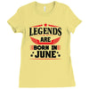 Legends Are Born In June Ladies Fitted T-Shirt