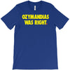 ozymandias was right T-Shirt