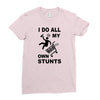 my own stunst Ladies Fitted T-Shirt