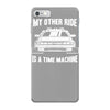 my other ride is a time machine iPhone 7 Case