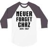 Never Forget Chaz 3/4 Sleeve Shirt