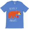 bearly awake T-Shirt