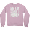 my day starts at noon Crewneck Sweatshirt