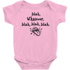 blah whatever Baby Onesie