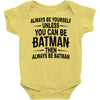 always be batman Baby Bodysuit