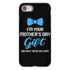 I'm Your Mother's Day Gift Dad Says You Are Welcome Baby Boy iPhone 8
