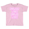 empowered women 2 Toddler T-shirt
