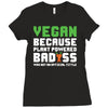 Vegan Because Plant Powered Badass Ladies Fitted T-Shirt