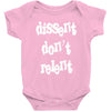 dissent dont relent Baby Bodysuit