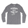 mermaids have more fun Long Sleeve Shirts