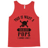 This Is What A Bad Ass Pops Looks Like Tank Top