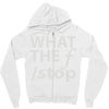 what the f stop Zipper Hoodie