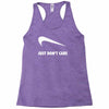 just don't care Racerback Tank