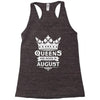 Queens Are Born In August Racerback Tank