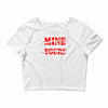 when you come for mine, you'd better bring yours Crop Top