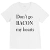 don&rsquo;t go bacon my hearts V-Neck Tee