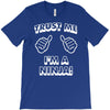 trust me i'm a ninja T-Shirt