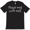 plays well with self T-Shirt